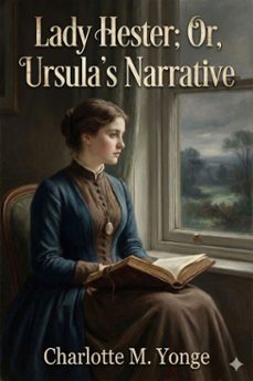 lady hester; or, ursula's narrative (ebook)-charlotte m. yonge-9786726553341