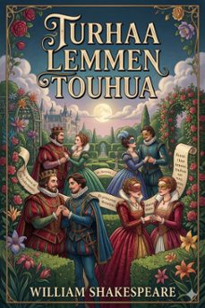 turhaa lemmen touhua (ebook)-william shakespeare-9786726579341