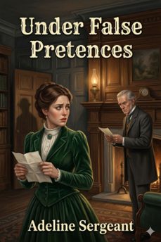 under false pretences: a novel (ebook)-adeline sergeant-9786726580941