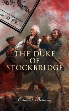 the duke of stockbridge (ebook)-edward bellamy-9788026893141
