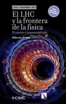 el lhc y la frontera de la fisica-9788400104641