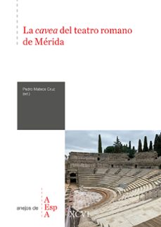 la cavea del teatro romano de merida (ebook)-pedro mateos cruz-9788400111441
