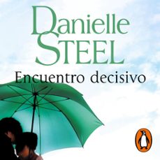 encuentro decisivo-danielle steel-9788401024641
