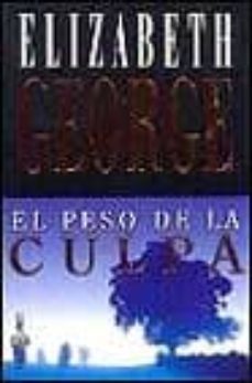 el peso de la culpa-elizabeth george-9788401328541