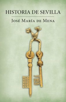 historia de sevilla (ebook)-jose maria de mena-9788401347641