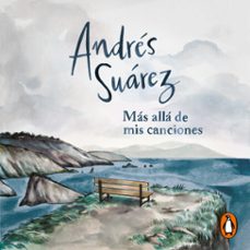 mas alla de mis canciones (audiolibro)-andres suarez-9788403521841