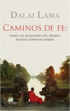 caminos de fe: como las religiones del mundo pueden convivir unid as-9788408080541
