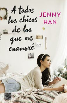 a todos los chicos de los que me enamore-jenny han-9788408128441