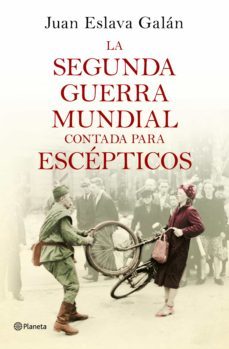 la segunda guerra mundial contada para escepticos (ebook)-juan eslava galan-9788408136941