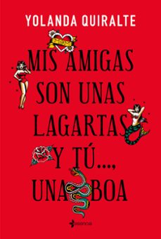 (pe) mis amigas son unas lagartas y tu una boa-9788408231141