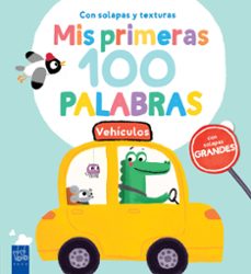 mis primeras 100 palabras. vehiculos-9788408251941