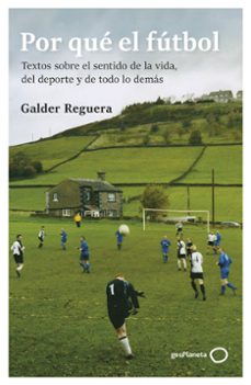 por que el futbol-galder reguera-9788408309741
