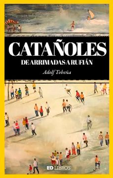 catañoles. de arrimadas a rufian-adolf tobeña-9788409220441