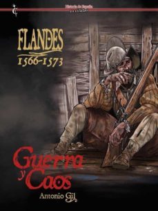 flandes 1566-1573: guerra y caos-9788409459841