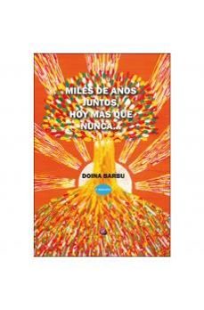 miles de años juntos, hoy mas que nunca-doina barbu-9788409740741