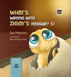 whats wrong with ziggys tongue?-ewa majewska-9788410222441