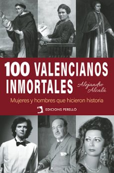 100 valencianos inmortales-alejandro alcala-9788410227941