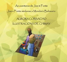 as aventuras de joe & fonte. joe e fonte mudanse a mondariz balneario-aurora corbacho-9788410324541