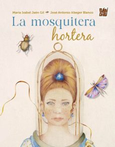 la mosquitera hortera-maria isabel jaen gil-9788410329041