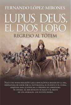 lupus deus, el dios lobo-fernando lopez mirones-9788410354241