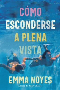 como esconderse a plena vista (ebook)-emma noyes-9788410365841