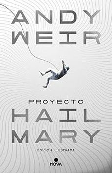 proyecto hail mary (edicion ilustrada)-andy weir-9788410466241