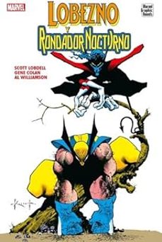 marvel graphic novels. lobezno y rondador nocturno-scott lobdell-gene colan-9788410497641