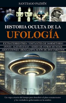 historia oculta de la ufología-santiago pazhin-9788410524941