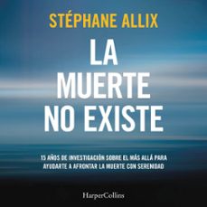 la muerte no existe-stephane allix-9788410640641