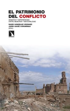 el patrimonio del conflicto-david (ed.) gonzalez vazquez-jordi (ed.) guixe corominas-9788410671041
