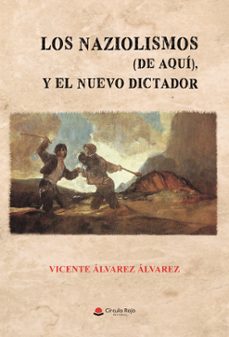 los nazionalismos (de aqui) y el nuevo dictador-vicente alvarez alvarez-9788410734241