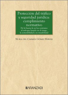 proteccion del trafico y seguridad juridica. cumplimiento normativo-nuria del carmen gomez hervas-9788410789241