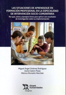 las situaciones de aprendizaje en formacion profesional en la esp ecialidad de intervencion socio-comunitaria-miguel angel jimenez rodriguez-joana calero plaza-9788410814141