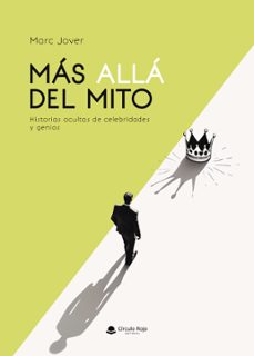 mas alla del mito: historias ocultas de celebridades y genios (ebook)-9788410829541