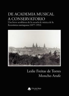 de academia musical a conservatorio-moncho arufe-leslie freitas de torres-9788411114141