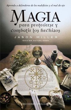 magia para protegerse y combatir los hechizos-jason miller-9788411722841