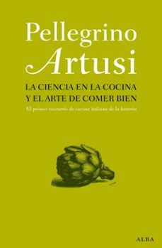 la ciencia en la cocina y el arte de comer bien-pellegrino artusi-9788411780841