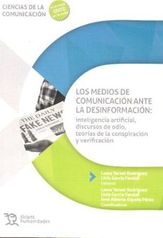los medios de comunicacion ante la desinformacion: inteligencia a rtificial, discursos de odio, teorias de la conspiracion-9788411839341