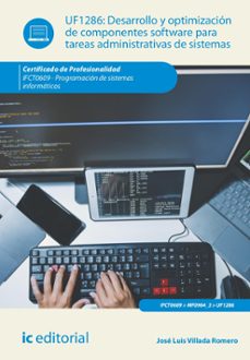(i.b.d.)uf1286 desarrollo y optimización de componentes software para tareas administrativas de sistemas.-9788411840941