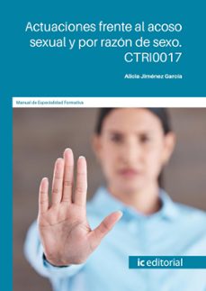(i.b.d.) ctri0017 actuaciones frente al acoso sexual y por razon de sexo-alicia jimenez garcia-9788411845441