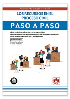 recursos en el proceso civil. paso a paso 2023.guia practica sobr e los recursos civiles. especial referencia al recurso de casacion tras la reforma introducida por el real decreto-ley 5/2023, de 28 de-9788411940641