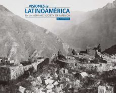 visiones de latinoamerica en la hispanic sociaty of america: el territorio-9788412084641