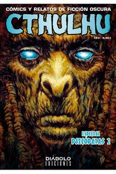 cthulhu 21: especial psicopatas. comics y relatos de ficcion oscura-9788412089141