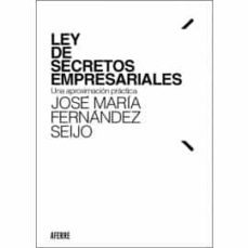 ley de secretos empresariales: una aproximacion practica-9788412125641