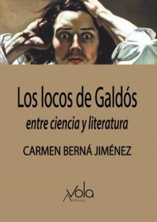 los locos de galdos-carmen berna jimenez-9788412301441
