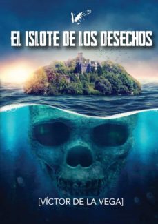 el islote de los desechos-victor de la vega-9788412332841