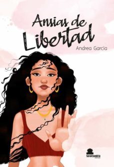 ansias de libertad-andrea garcia-9788412398441
