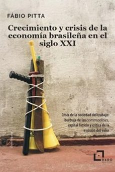 crecimiento y crisis de la economia brasileña en el siglo xxi-fabio pitta-9788412442441