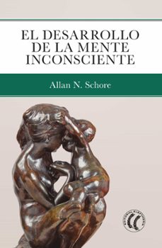 el desarrollo de la mente inconsciente (ebook)-allan n. schore-9788412757668