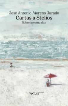 cartas a stelios: sobre la estupidez-9788412551341